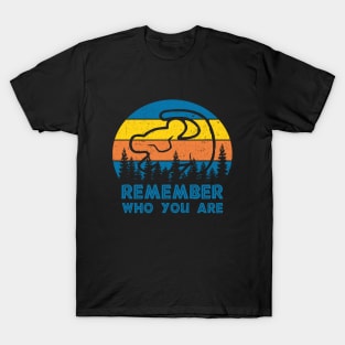 Retro Remember Who You Are T-Shirt